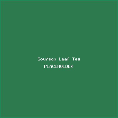 Soursop Leaf Tea